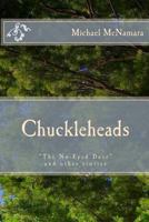 Chuckleheads: "The No-Eyed Deer" and other stories 1470126451 Book Cover