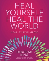 Heal Yourself, Heal the World 1582705860 Book Cover