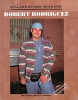 Robert Rodriguez (Real-Life Reader Biography) 1883845483 Book Cover