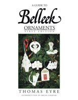 A Guide to Belleek Ornaments 1401093027 Book Cover