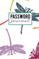 Password Journal : Never Forget a Password Again: Password Journal to Keep Track of All Your Important Information. Dragonfly Cover 1729586562 Book Cover