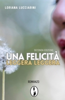 Una felicità leggera leggera (Real Life) (Italian Edition) B0FSJY82Y7 Book Cover