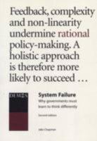 System Failure: Why Governments Must Learn To Think Differently 1841801232 Book Cover