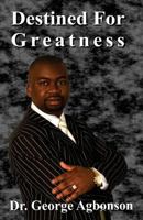 Destined for Greatness 0615793533 Book Cover