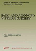 Basic and Advanced Vitreous Surgery 1475738838 Book Cover