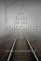 The End of the Holocaust 0253356431 Book Cover