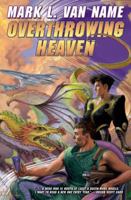 Overthrowing Heaven 1439133719 Book Cover