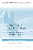 Inquiries in Psychoanalysis: Collected papers of Edna O'Shaughnessy 113879645X Book Cover