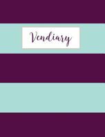 Vendiary: For Artisans, Crafters, Direct Sales Reps, & Vendors 1367569966 Book Cover