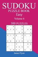 Easy 300 Sudoku Puzzle Book: Volume 6 1540321878 Book Cover