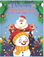 Christmas SODUKU PUZZLES Book For Kids Ages 2-4: A Brain Games For Kids - Puzzle Game For Smart Kids 1707993580 Book Cover