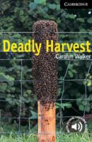 Deadly Harvest: Level 6 (Cambridge English Readers) 052177697X Book Cover