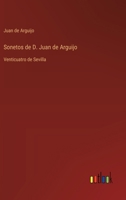 Sonetos de D. Juan de Arguijo: Venticuatro de Sevilla (Spanish Edition) 3368057685 Book Cover
