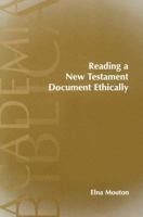 Reading a New Testament Document Ethically (Academia Biblica (Society of Biblical Literature) (Paper)) 1589830288 Book Cover