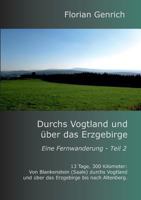 Durchs Vogtland und über das Erzgebirge 3732250407 Book Cover