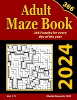 2024 Adult Maze Book: 366 Mazes for Every Day of the Year B0CFD6KHWY Book Cover