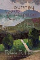 Journey to Compline 1432726552 Book Cover