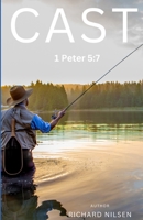 CAST: 1 Peter 5:7 1937376443 Book Cover