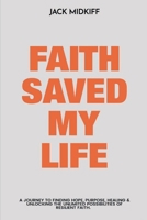 Faith Saved My Life 1963743679 Book Cover