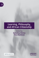 Learning, Philosophy, and African Citizenship 3030948846 Book Cover