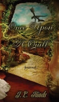 Once Upon A Quill: Journal 1678196045 Book Cover
