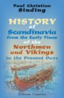 History Of Scandinavia: From The Early Times Of The Northmen And Vikings To The Present Day 1015500919 Book Cover