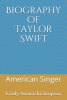 Biography of Taylor Swift: American Singer B09BSXZPFG Book Cover