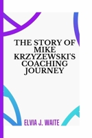 The Story of Mike Krzyzewski's Coaching Journey B0CQSVD91H Book Cover