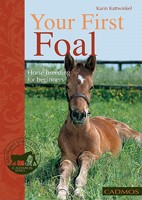 Your First Foal: Horse Breeding for Beginners 0857880039 Book Cover