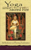 Yoga and the Sacred Fire 0940985756 Book Cover
