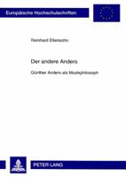 Der Andere Anders: Guenther Anders ALS Musikphilosoph 3631575904 Book Cover