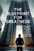 The Blueprint for Greatness: Unlock your path to greatness with timeless wisdom from Donald Trump's life 130057335X Book Cover