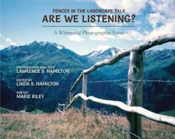 Fences in the Landscape Talk - Are We Listening? A Whimsical Photographic Essay 168401087X Book Cover