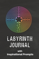 Labyrinth Journal with Inspirational Prompts: Chartres Labyrinth Notebook Gift Finger Walking 6" x 9" 1695420039 Book Cover