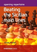 Opening Repertoire: Beating the Sicilian Main Lines 1781945713 Book Cover
