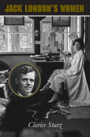 Jack London's Women 1625340656 Book Cover