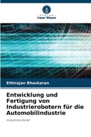 Entwicklung und Fertigung von Industrierobotern für die Automobilindustrie (German Edition) 6209876439 Book Cover