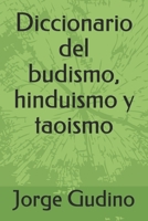 Diccionario del budismo, hinduismo y taoismo (Best-Seller) (Spanish Edition) 1093412879 Book Cover