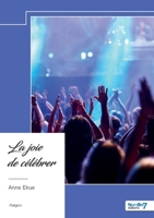 La joie de célébrer (French Edition) B0DYNNKMJJ Book Cover