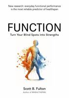FUNCTION: Turn Your Blind Spots into Strengths B0GD1YKMY6 Book Cover