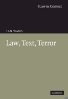 Law, Text, Terror 0521740215 Book Cover