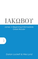 James: A Beginning-Intermediate Greek Reader 1942697872 Book Cover