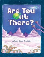 Are You Out There? 1958842656 Book Cover