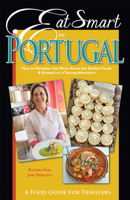 Eat Smart in Portugal: How to Decipher the Menu, Know the Market Foods & Embark on a Tasting Adventure 193848911X Book Cover