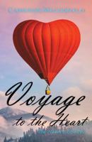 Voyage to the Heart: The Nature of Love 0473454963 Book Cover