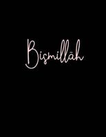 Bismillah : Blank Unlined Muslim Notebook/Journal/Diary. Minimalist Black Cover 1727119002 Book Cover