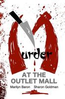 Murder at the Outlet Mall 1482634856 Book Cover