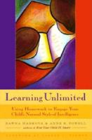 Learning Unlimited: Using Homework to Engage Your Child's Natural Style of Intelligence 1573241164 Book Cover