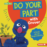 Do Your Part with Grover: A Book about Responsibility 1728486815 Book Cover
