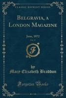 Belgravia, Volume 17 1145055745 Book Cover